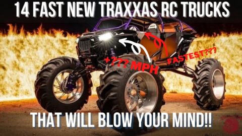 14 Fast New Traxxas RC Trucks That Will Blow Your Mind