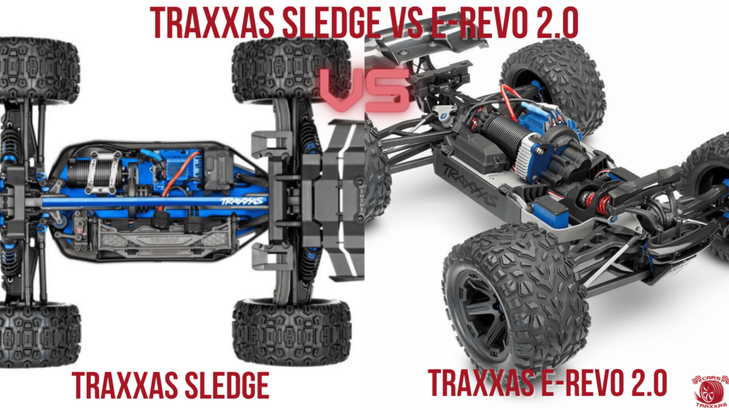 Traxxas Sledge VS E-Revo 2.0. Which One Is Better For You?