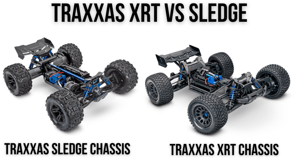Traxxas XRT VS Sledge Chassis