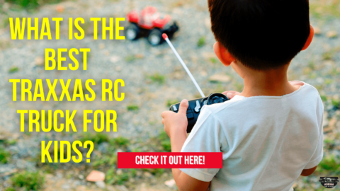 What is the Best Traxxas RC Truck For Kids?